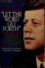 Cover of: "Let the word go forth": the speeches, statements, and writings of John F. Kennedy