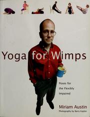 Cover of: Yoga for wimps: poses for the flexibly impaired