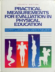 Cover of: Practical measurements for evaluation in physical education by Barry L. Johnson