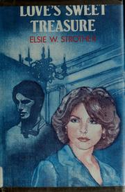 Cover of: Love's sweet treasure by Elsie W. Strother