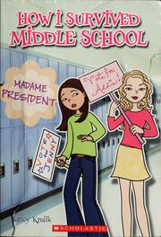 Cover of: Madame President (How I Survived Middle School #2) by Nancy E. Krulik