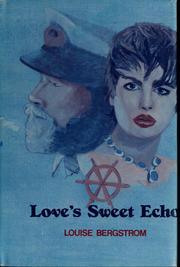 Cover of: Love's Sweet Echo (New Love) by Louise Bergstrom