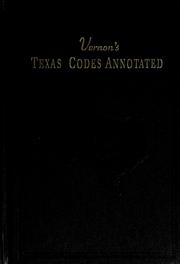 Cover of: Vernon's Texas codes annotated by Texas