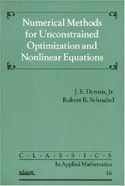 Cover of: Numerical Methods for Unconstrained Optimization and Nonlinear Equations (Classics in Applied Mathematics) by J. E. Dennis, Robert B. Schnabel