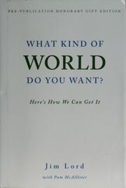 Cover of: What kind of world do you want?: here's how we can get it