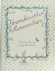 Cover of: Grandmother remembers: a written heirloom for my grandchild