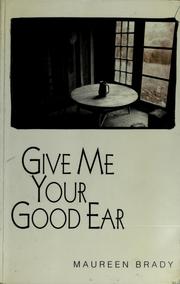 Cover of: Give me your good ear