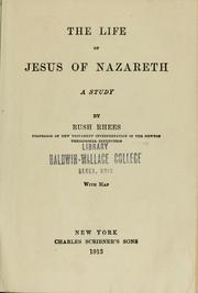 Cover of: The Life of Jesus of Nazareth by Rhees, Rush