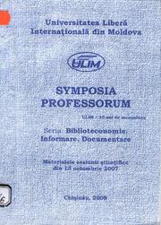 Symposia Professorum. Seria Biblioteconomie. Informare. Documentare by Dir. publ.: Galben, Andrei