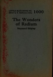 Cover of: The wonders of radium by Maynard Shipley