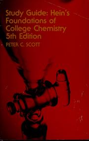 Cover of: Study guide, Hein's foundations of college chemistry by Peter C. Scott