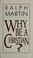 Cover of: Why be a Christian?