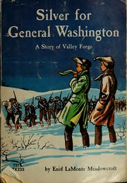Cover of: Silver for General Washington: a story of Valley Forge