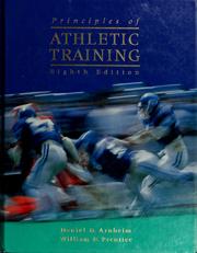 Cover of: Principles of athletic training by Daniel D. Arnheim, Daniel D. Arnheim