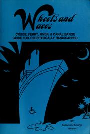 Cover of: Wheels and waves: a cruise, ferry, river, and canal barge guide for the physically handicapped