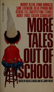 Cover of: More tales out of school by Helen S. Weiss