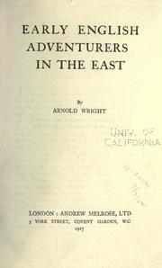 Cover of: Early English adventurers in the East by Arnold Wright