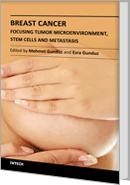 Cover of: Breast Cancer - Focusing Tumor Microenvironment, Stem cells and Metastasis by Mehmet Gunduz and Esra Gunduz