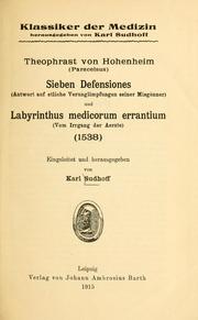Cover of: Sieben defensiones: (Antwort auf etliche Verunglimpfungen seiner Misgönner) ; und Labyrinthus medicorum errantium : (vom Irrgang der Ärzte) : (1538)