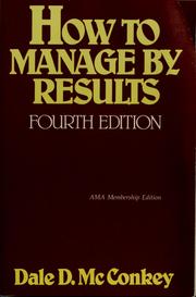 Cover of: How to manage by results by Dale D. McConkey