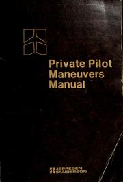 Cover of: Private pilot maneuvers manual.
