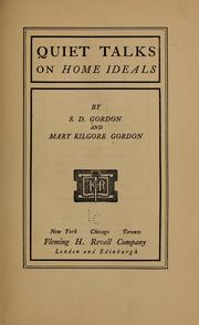 Cover of: Quiet talks on home ideals by Samuel Dickey Gordon