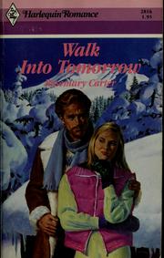 Cover of: Walk into tomorrow. by Rosemary Carter