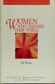 Cover of: Women who changed their world by Jill Briscoe spiritual arts