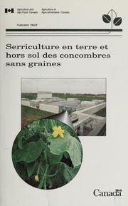 Serriculture en terre et hors sol des concombres sans graines by Athanasios P. Papadopoulos