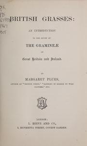 Cover of: British grasses: an introduction to the study of the Gramineae of Great Britain and Ireland