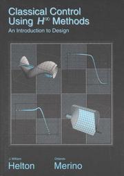 Cover of: Classical control using H [infinity] methods by J. William Helton, Orlando Merino, J. William Helton