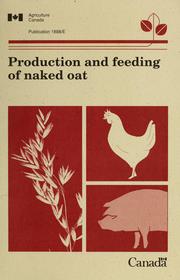 Cover of: Production and feeding of naked oat | 