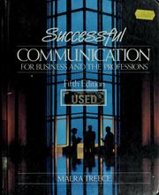 Cover of: Successful communication for business and the professions by Malra Treece