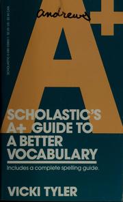 Cover of: Scholastic's A+ guide to a better vocabulary