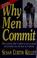 Cover of: Why men commit