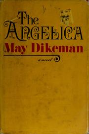 Cover of: The Angelica by May Dikeman