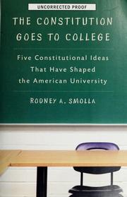 Cover of: The constitution goes to college: five constitutional ideas that have shaped the American university