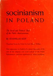 Cover of: Socinianism in Poland; the social and political ideas of the Polish Antitrinitarians in the sixteenth and seventeenth centuries. Translated from the Polish by Earl Morse Wilbur. by Stanisław Kot