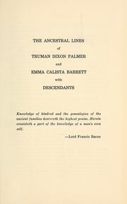 Cover of: The ancestral lines of Truman Dixon Palmer and Emma Calista Barrett with descendants