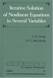 Cover of: Iterative Solution of Nonlinear Equations in Several Variables (Classics in Applied Mathematics, 30) (Classics in Applied Mathematics) by J. M. Ortega, W. C. Rheinboldt