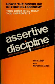 Cover of: Assertive discipline: a take charge approach for today's educator
