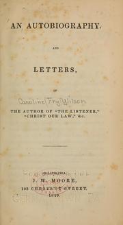 Cover of: An autobiography, and letters of the author of "The listener," "Christ our law," &c