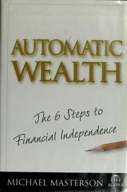 Cover of: Automatic wealth by Michael Masterson