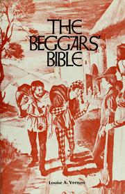 The beggars' Bible by Louise A. Vernon