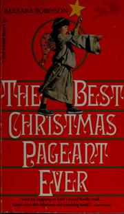 the best christmas pageant ever by barbara robinson