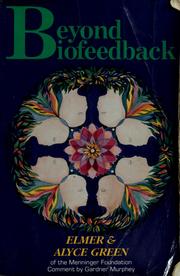 Cover of: Beyond biofeedback by Elmer Green