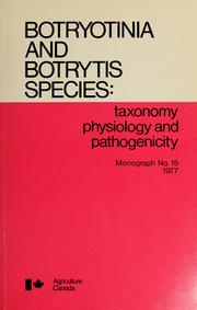 Cover of: Botryotinia and Botrytis species by W. R. Jarvis