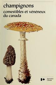 Cover of: Champignons, comestibles et vénéneux du Canada by J. Walton Groves