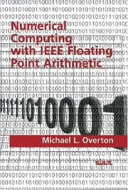 Cover of: Numerical Computing with IEEE Floating Point Arithmetic by Michael L. Overton