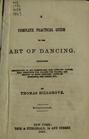 Cover of: A complete practical guide to the art of dancing -- by Thomas Hillgrove
